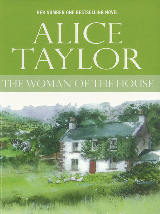 Title details for The Woman of the House by Alice Taylor - Available
